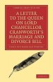 A Letter to the Queen on Lord Chancellor Cranworth's Marriage and Divorce Bill