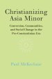 Christianizing Asia Minor