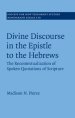 Divine Discourse in the Epistle to the Hebrews: The Recontextualization of Spoken Quotations of Scripture