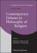 Contemporary Debates In Philosophy Of Religion