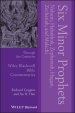 Six Minor Prophets Through the Centuries: Nahum, Habakkuk, Zephaniah, Haggai, Zechariah, and Malachi