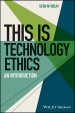 This Is Technology Ethics