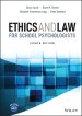 Ethics and Law for School Psychologists, Eighth Edition