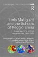 Loris Malaguzzi and the Schools of Reggio Emilia : A selection of his writings and speeches, 1945-1993