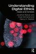 Understanding Digital Ethics: Cases and Contexts