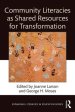 Community Literacies as Shared Resources for Transformation