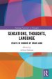 Sensations, Thoughts, Language: Essays in Honour of Brian Loar