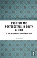 Pacifism and Pentecostals in South Africa: A New Hermeneutic for Nonviolence