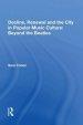 Decline, Renewal and the City in Popular Music Culture: Beyond the Beatles