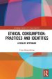 Ethical Consumption: Practices and Identities: A Realist Approach