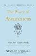 The Power of Awareness: And Other Essential Works: (The Library of Spiritual Wisdom)