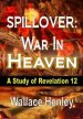 Spillover War in Heaven