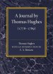 A Journal by Thomas Hughes: For His Amusement, and Designed Only for His Perusal by the Time He Attains the Age of 50 If He Lives So Long (1778-17