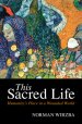 This Sacred Life: Humanity's Place in a Wounded World