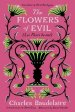 The Flowers of Evil: (Les Fleurs Du Mal)