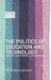 The Politics of Education and Technology