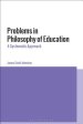 Problems in Philosophy of Education: A Systematic Approach