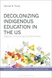 Decolonizing Indigenous Education in the Us: Beyond Colonizing Epistemicides