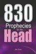 830 Prophecies for the Head