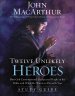 Twelve Unlikely Heroes Study Guide