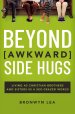 Beyond Awkward Side Hugs