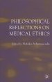 Philisophical Reflections on Medical Ethics