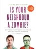 Is Your Neighbour a Zombie?