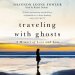 Travelling with Ghosts