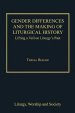 Gender Differences and the Making of Liturgical History