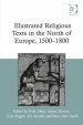 Crosscurrents in Illustrated Religious Texts in the North of Europe, 1500-1800