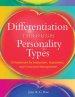 Differentiation Through Personality Types: A Framework for Instruction, Assessment, and Classroom Management