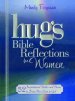 Hugs Bible Reflections for Women: 52 Inspirational Studies and Stories to Draw You Closer to God