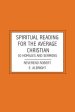 Spiritual Reading For The Average Christian: 30 Homilies and Sermons