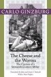 The Cheese and the Worms: The Cosmos of a Sixteenth-Century Miller