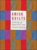 Amish Quilts: Crafting an American Icon