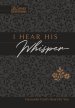 I Hear His Whisper 365 Daily Devotions Faux Leather Gift Edition