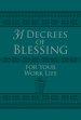 31 Decrees of Blessing for Your Work Life