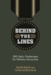 Behind the Lines: 365 Daily Challenges for Military Personnel