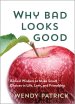 Why Bad Looks Good: Biblical Wisdom to Make Smart Choices in Life, Love, and Friendship