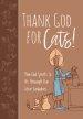 Thank God for Cats!: How God Speaks to Us Through Our Feline Furbabies