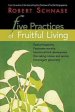 Five Practices of Fruitful Living