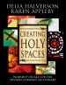 Creating Holy Spaces