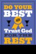 Do Your Best And Trust God For The Rest