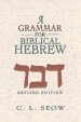 A Grammar for Biblical Hebrew