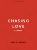 Chasing Love - Teen Bible Study Book