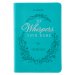 He Whispers Your Name Turquoise Faux Leather Devotional