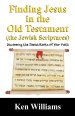 Finding Jesus in the Old Testament (the Jewish Scriptures)