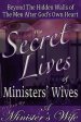 The Secret Lives of Ministers' Wives: Beyond the Hidden Walls of the Men After God's Own Heart