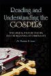 Reading and Understanding the Gospels:  Who Jesus Is, What He Teaches, and the Beginning of Christianity