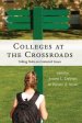 Colleges at the Crossroads; Taking Sides on Contested Issues